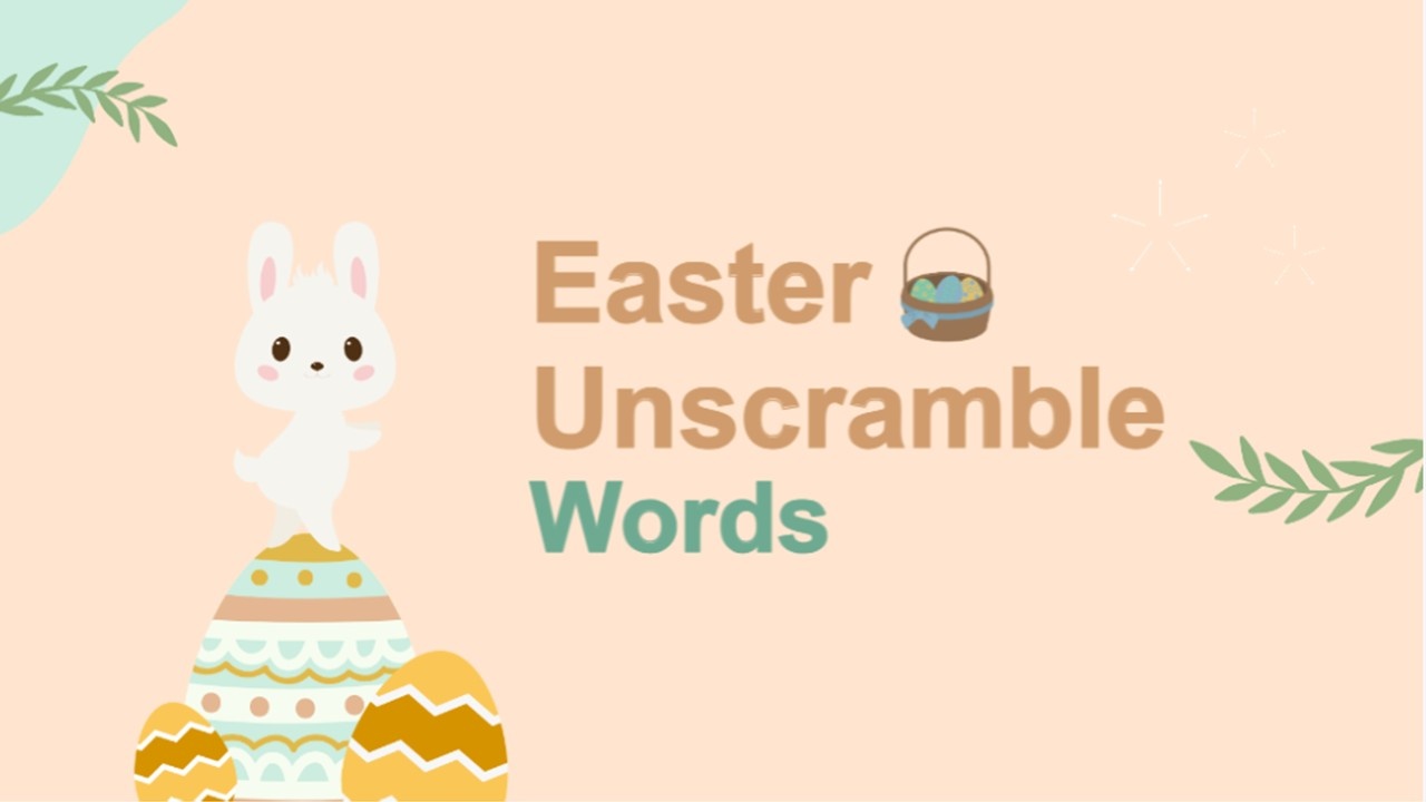 Easter Unscramble Words slide with a cute bunny on decorated eggs, peach pastel background, leaf accents, basket icon, and playful bold title text.