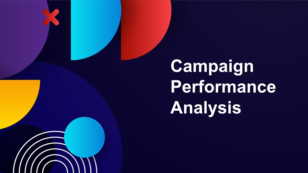 Campaign performance analysis template with dark background, white text, colorful circles, arcs and data-focused layout.