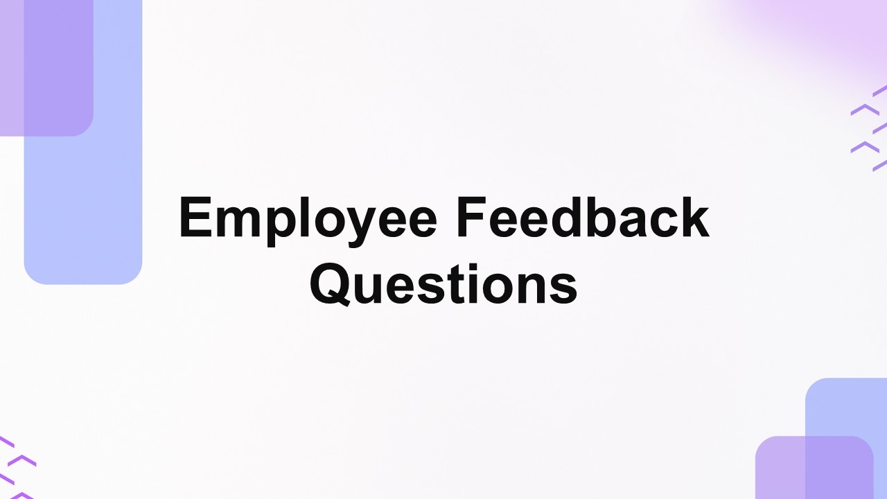 Employee feedback questions template with white background, black text, soft purple shapes, designed for workplace feedback sessions.