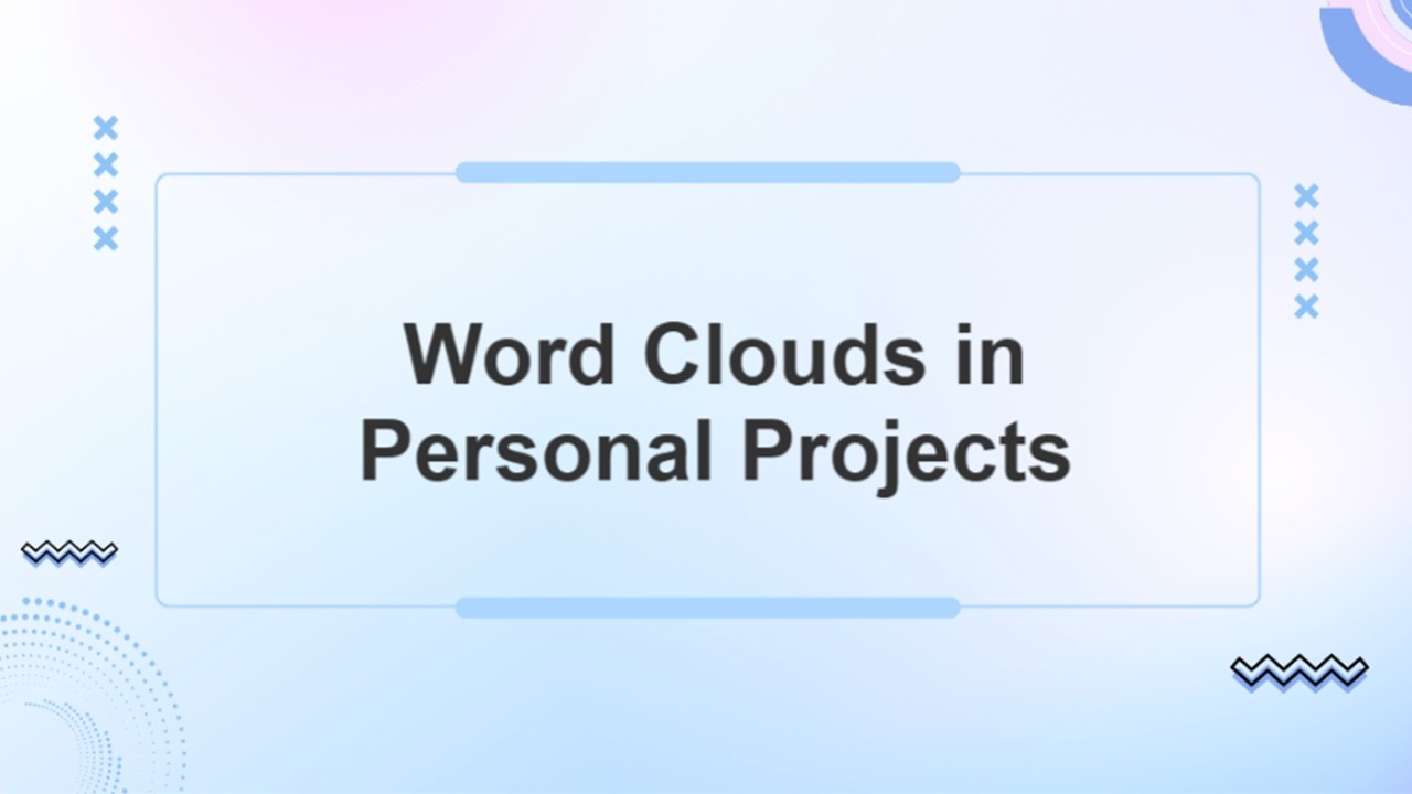 Word Clouds in personal projects slide with soft blue gradient, centered text box, rounded frame, and minimal abstract shapes.