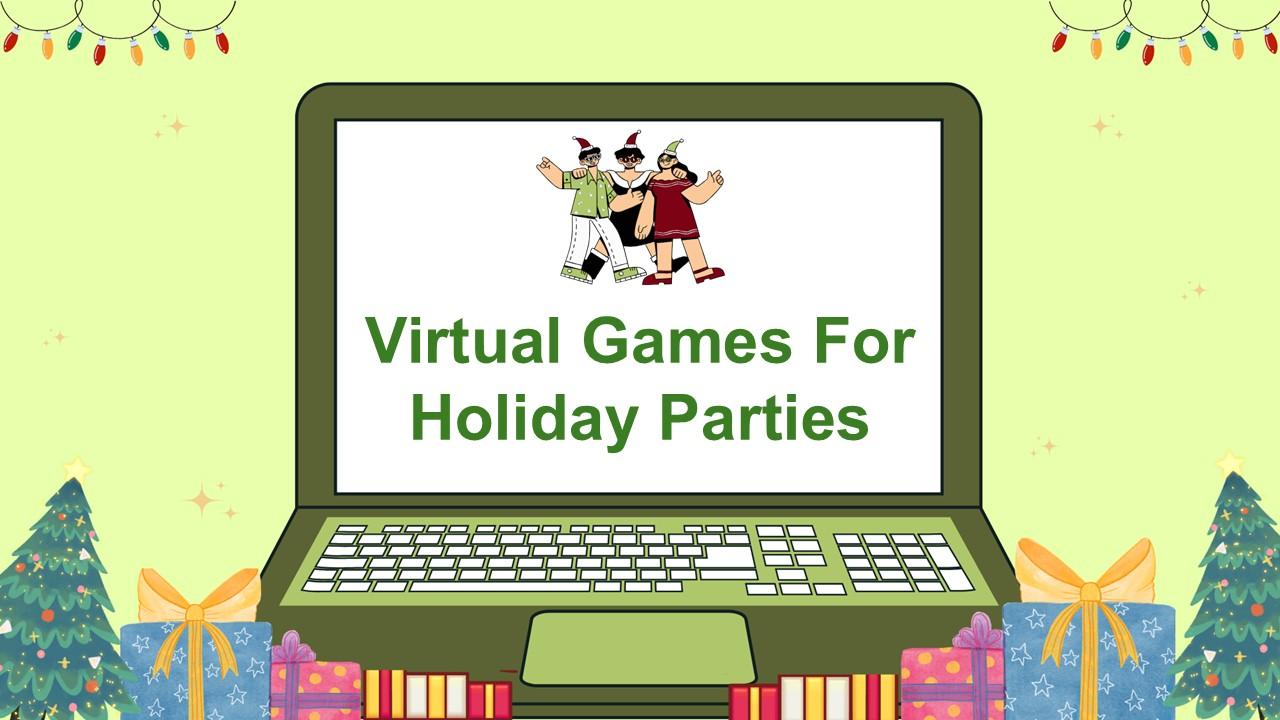 Virtual games for holiday parties slide with laptop illustration, festive gifts, holiday lights, cartoon figures, and colorful design.