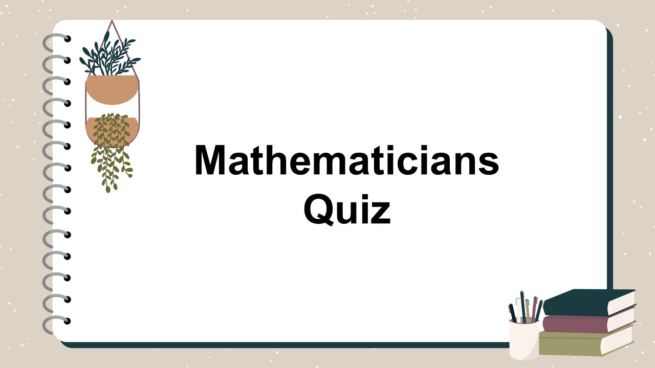 Mathematicians quiz title template with minimal notebook layout, neutral colors, spiral edge, study icons.