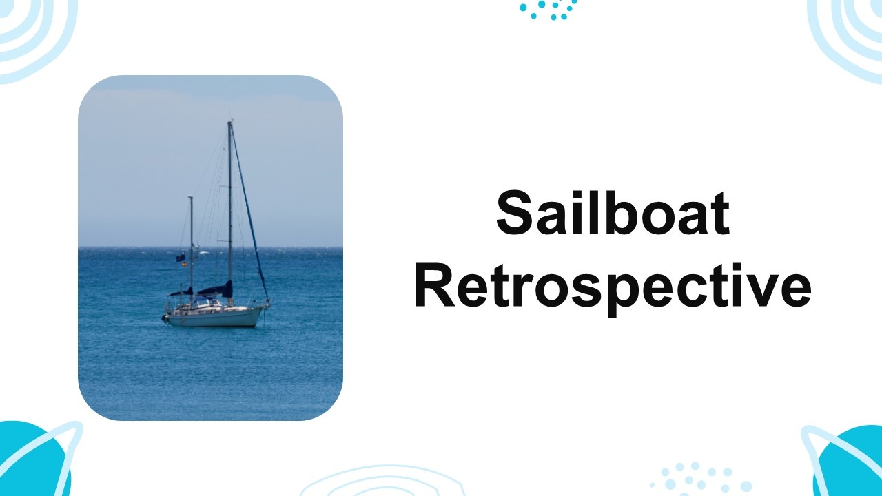 Sailboat retrospective template with ocean-blue sailboat photo, white background, soft blue shapes, used for team reflection.