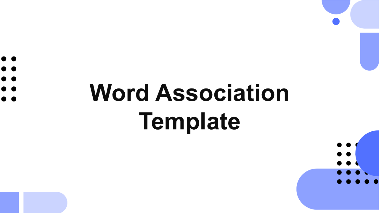 Word association template with white background, blue rounded shapes, dot patterns, and bold text for brainstorming.