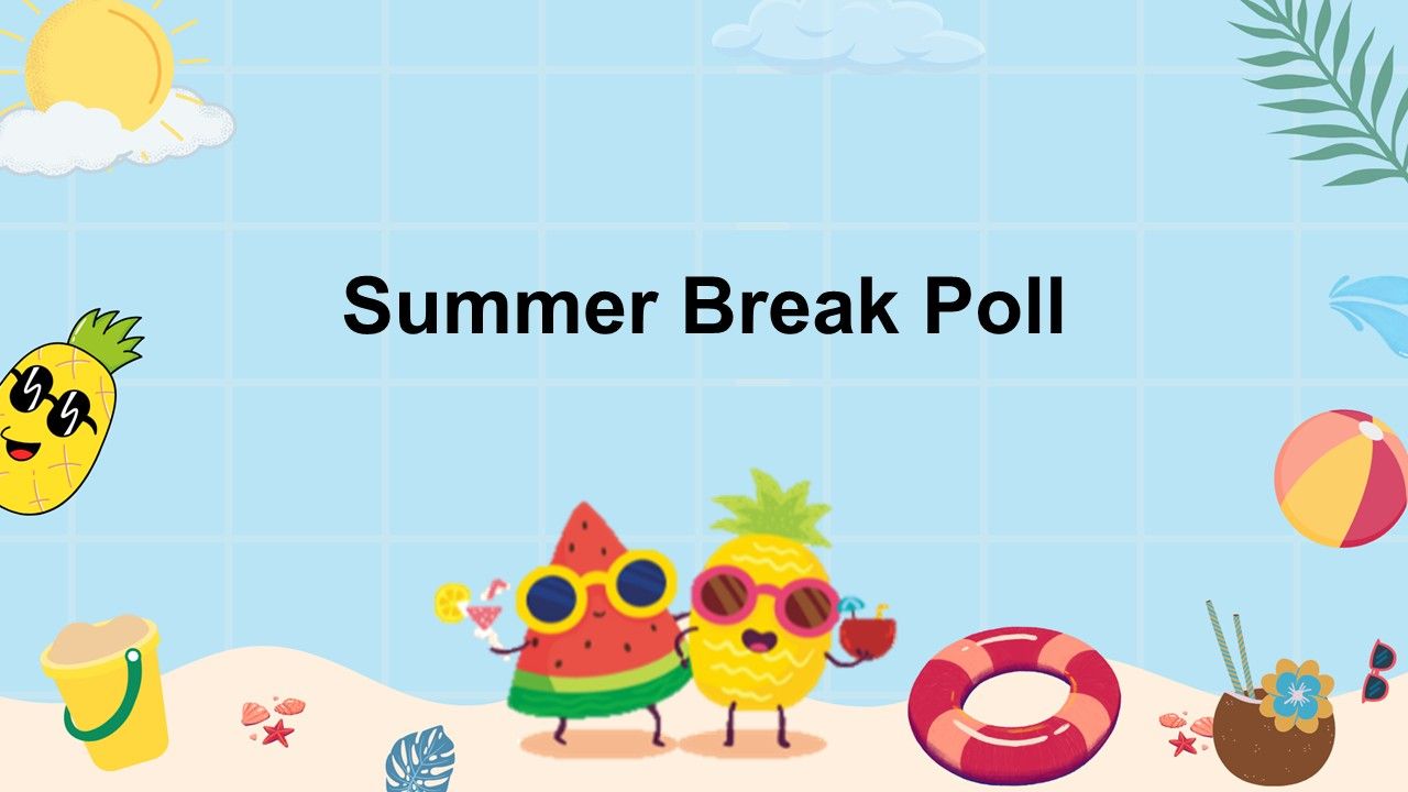 Summer break poll page using bold text, light blue layout, fruit cartoons, beach ball, sun, tropical elements.