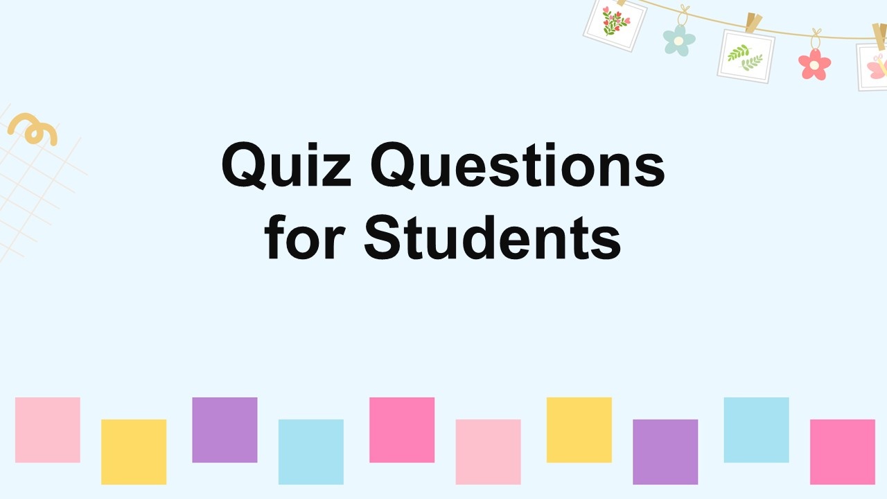 Quiz questions for students template with black text on light blue background, colorful square shapes, designed for student quizzes.