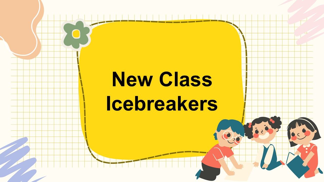 New class icebreakers template with bright yellow panel, grid background, cute kids illustrations for fun classroom bonding.