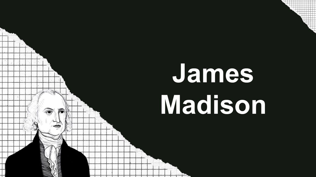 James Madison slide with illustrated portrait, dark background, white title text, grid pattern, and clean history layout.