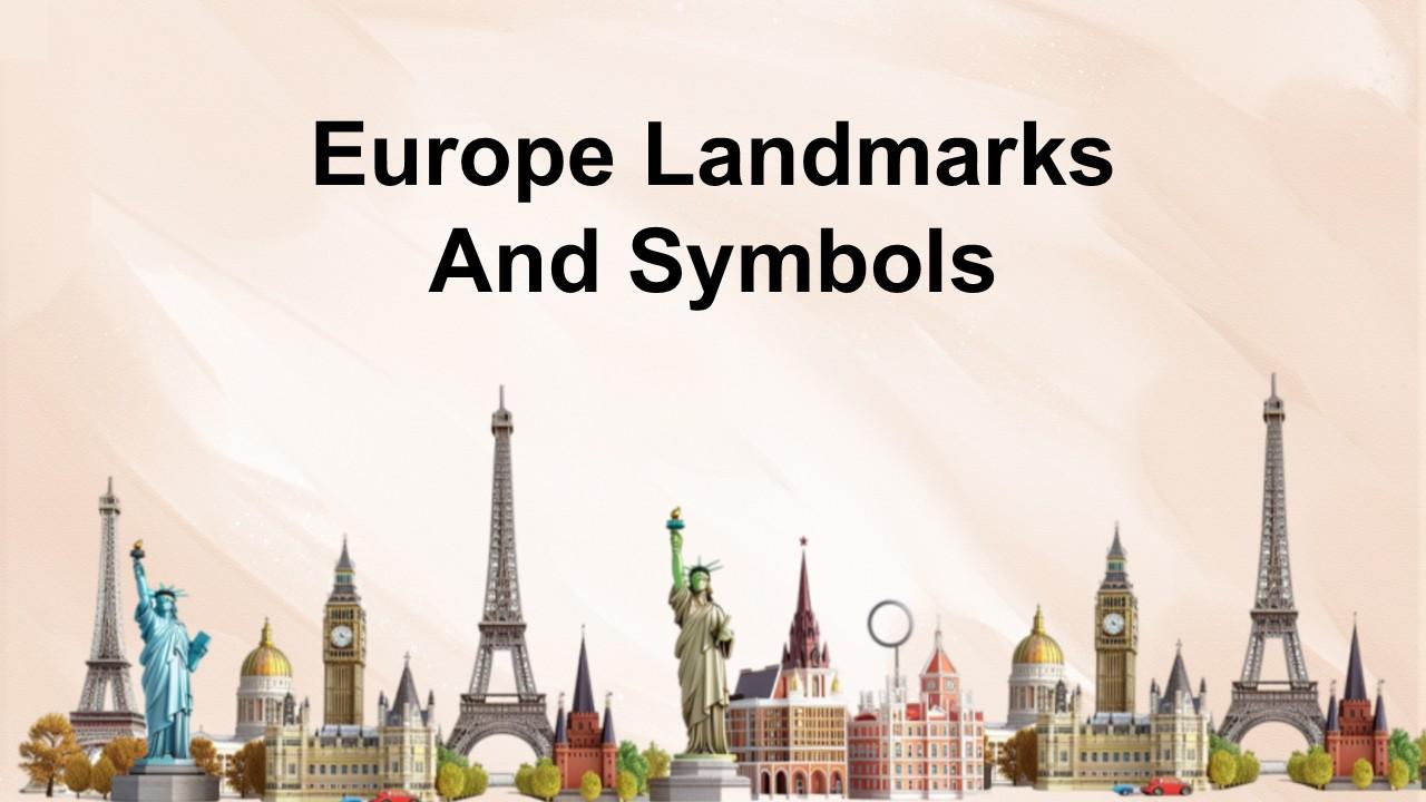 Europe landmarks and symbols slide with iconic European monuments illustration, soft background, and bold centered title.