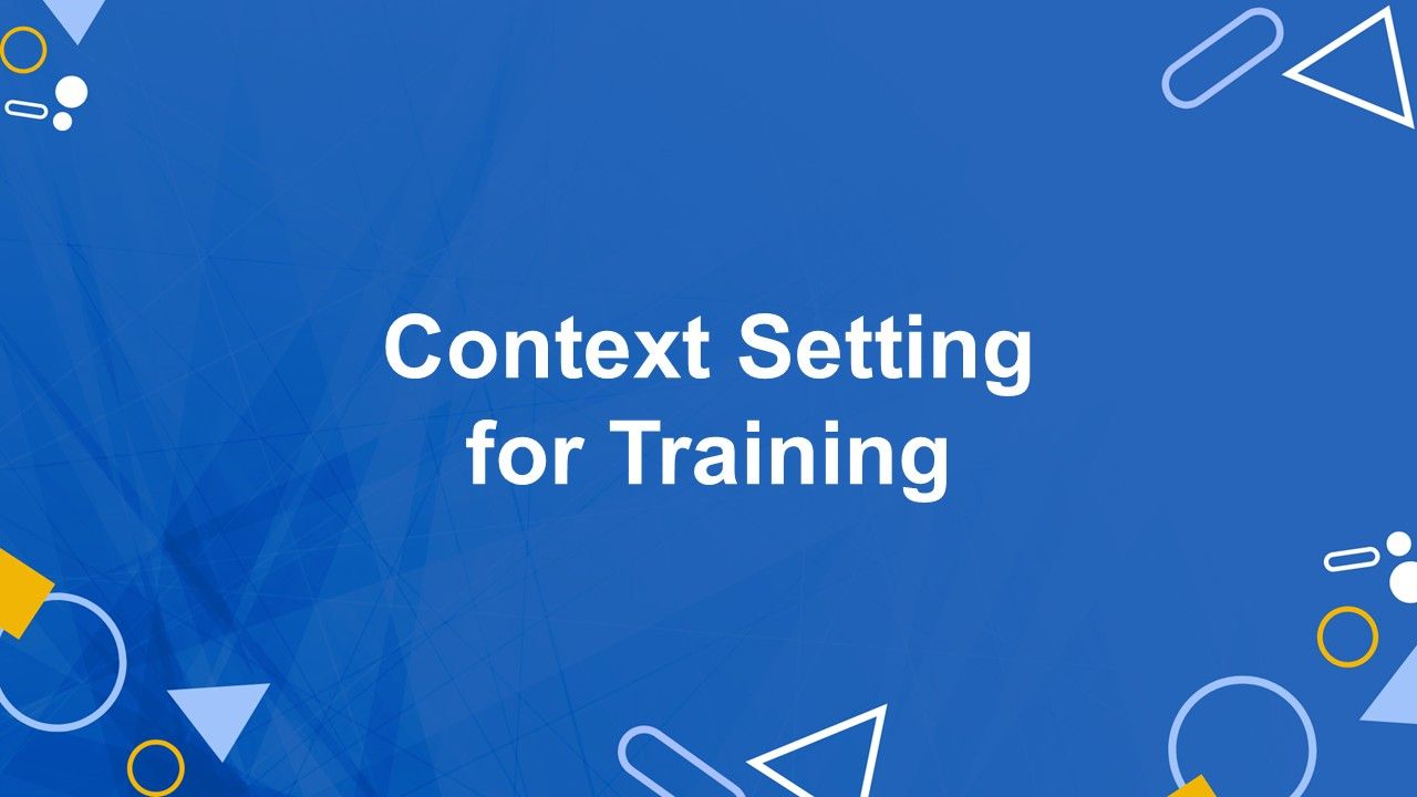 Context setting for training template with blue background, white title text, abstract lines, and geometric shapes.