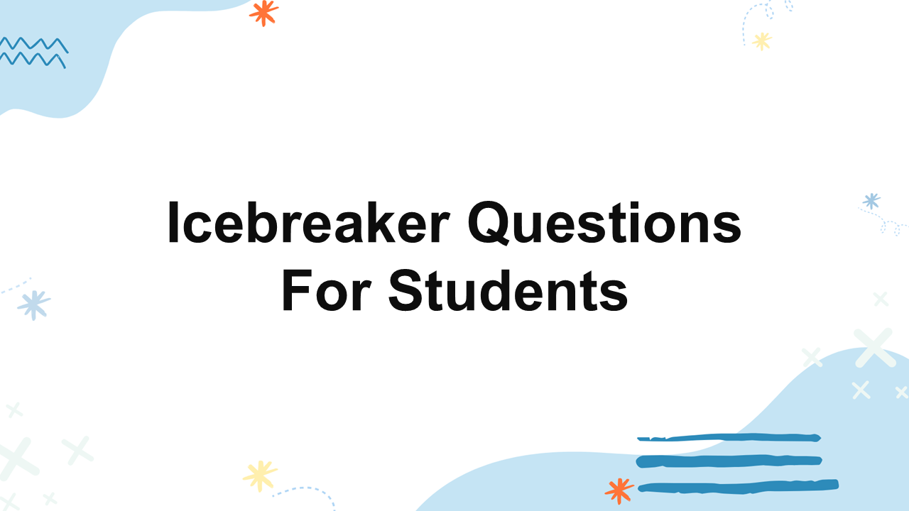 Icebreaker questions for students template with white background, blue abstract shapes, playful icons, and student discussion focus.