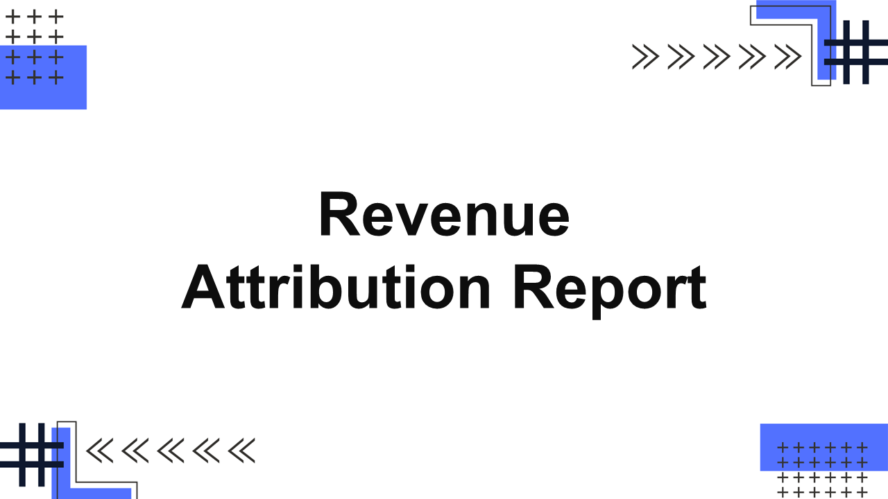 Revenue attribution report template with white background, blue blocks, arrow icons, bold black text, showing revenue source analysis.