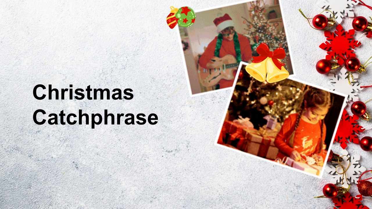 Christmas catchphrase template with black text, light gray background, festive photos, bells, ornaments, red decor accents.