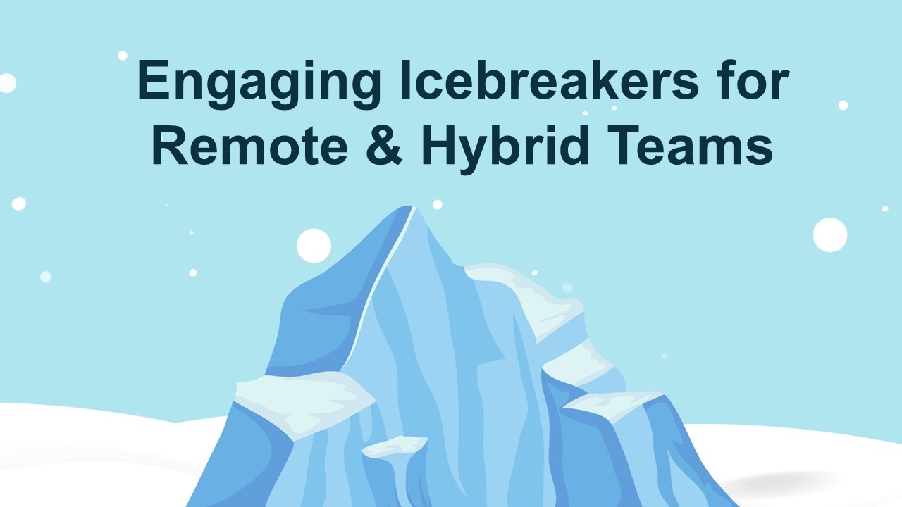 Engaging icebreakers for remote & hybrid teams template with iceberg illustration, light blue background, clean layout for team bonding.
