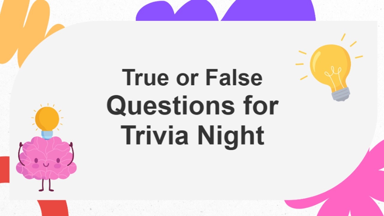 True or false questions for trivia night slide with multicolor theme, bold text, playful shapes, and engaging quiz layout.