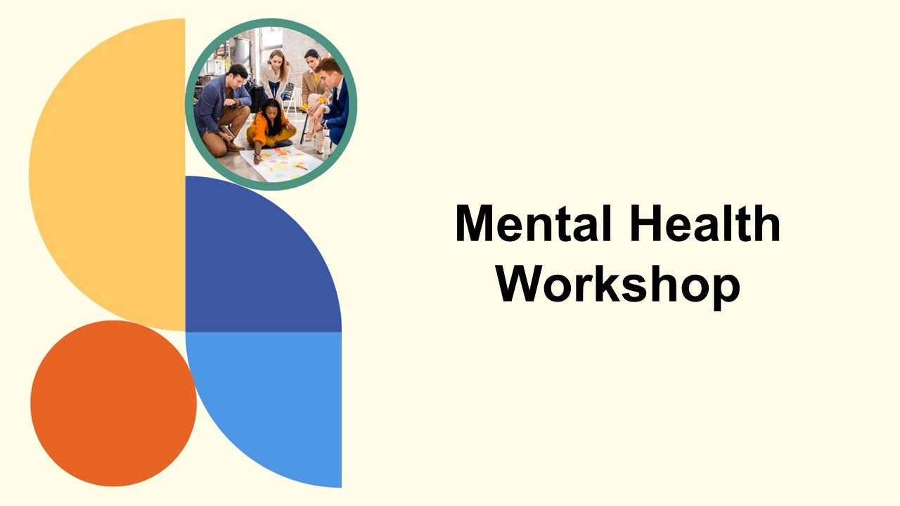 Mental Health Workshop design showing team discussion image, soft yellow canvas, blue and orange geometric shapes.