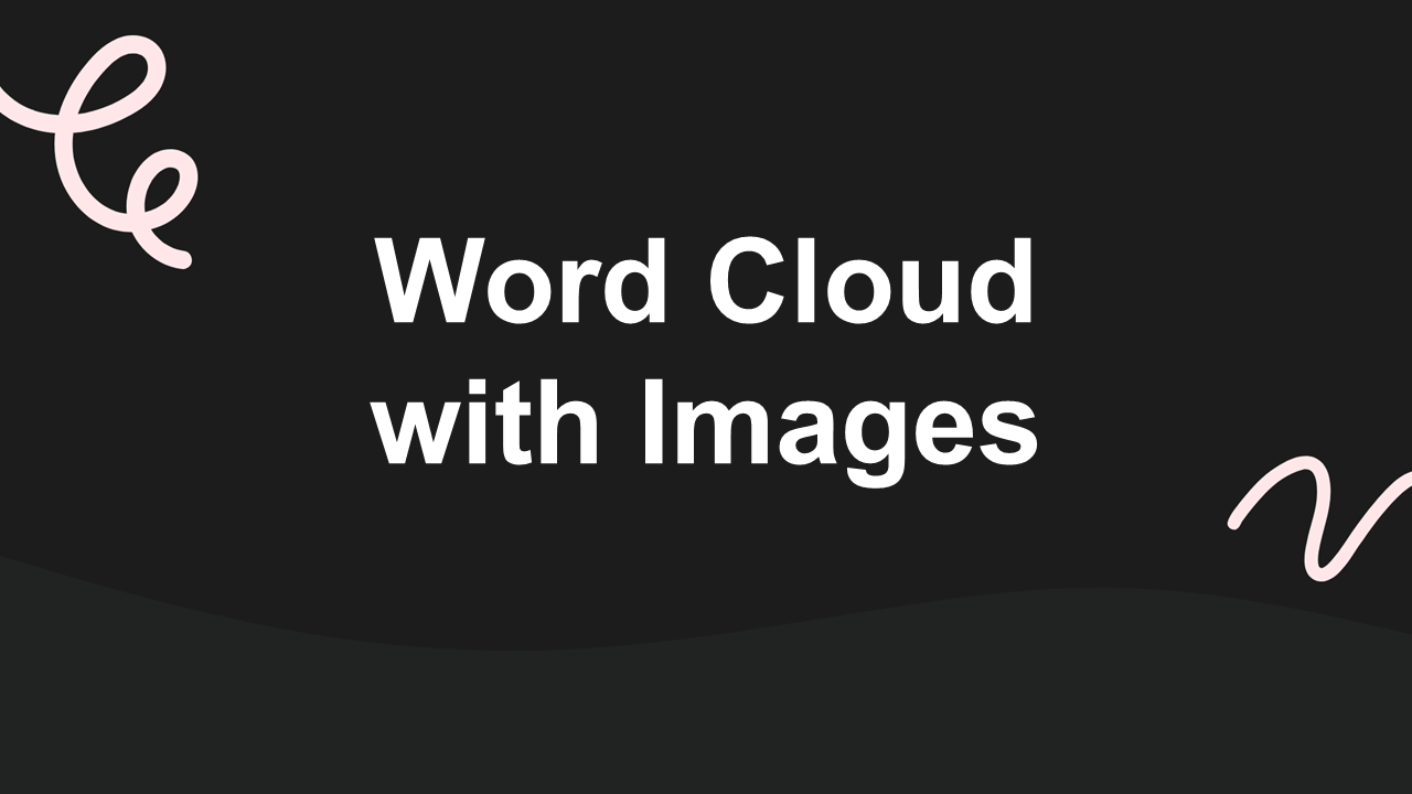 Word cloud with images template with dark background, white bold text, curved wave shapes, used for visual word-based ideas.